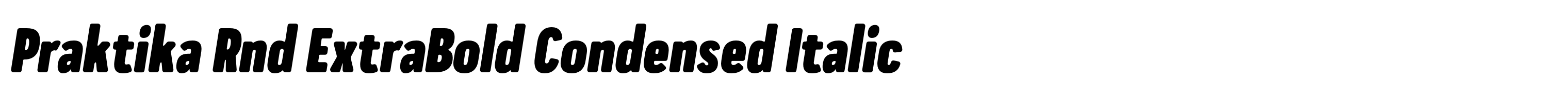 Praktika Rnd ExtraBold Condensed Italic